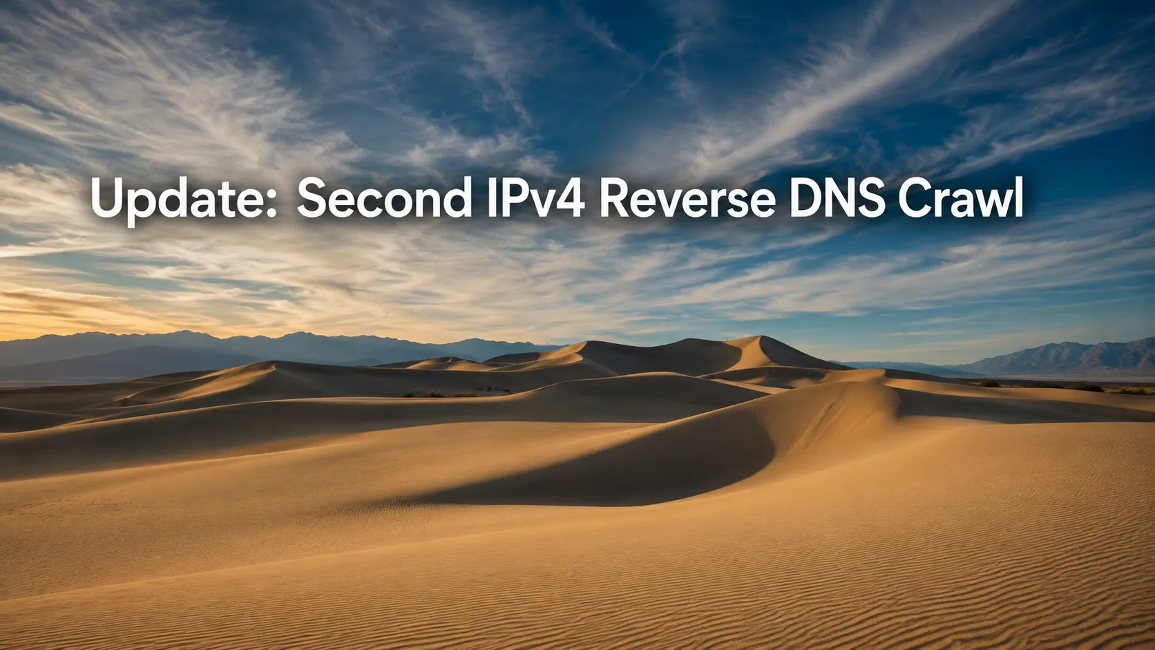 Update: Second IPv4 Reverse DNS Crawl
